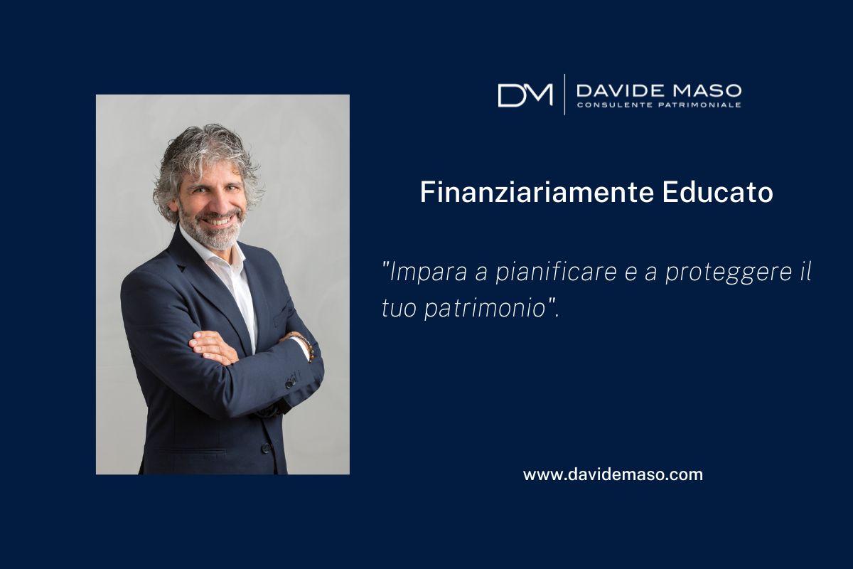 Finanziariamente Educato Impara A Pianificare E A Proteggere Il Tuo Patrimonio Davide Maso 5884