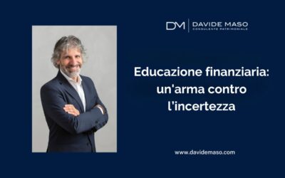 Educazione finanziaria: un’arma contro l’incertezza